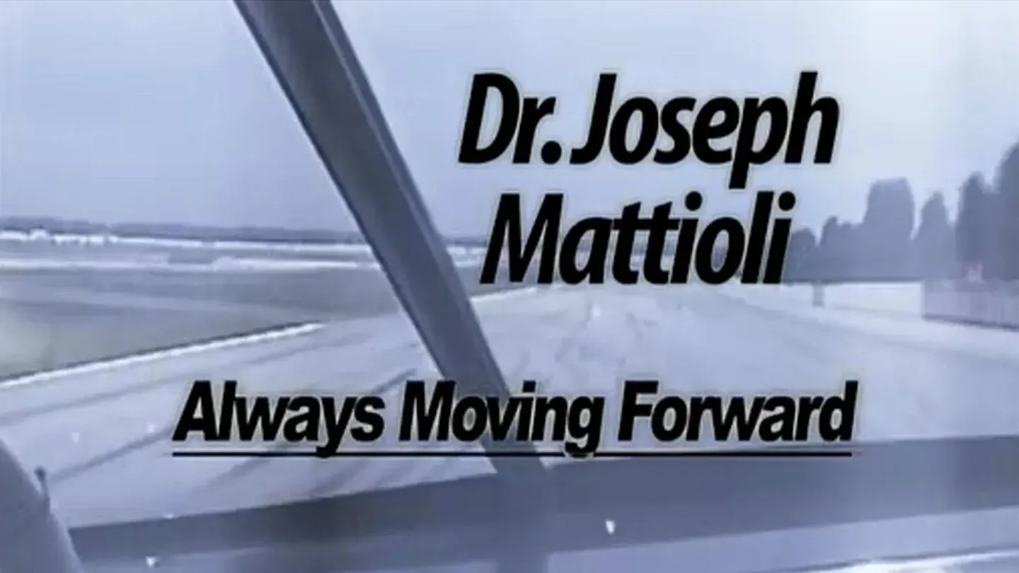 Dr. Joseph Mattioli: Always Moving Forward
