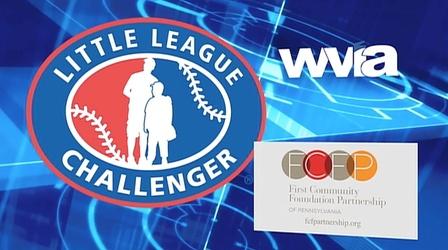 Video thumbnail: WVIA Special Presentations 2013 Little League Challenger Exhibition Game
