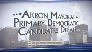 2015 Akron Mayoral Primary Democratic Candidates Debate