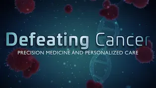 Defeating Cancer: Precision Medicine and Personalized Care
