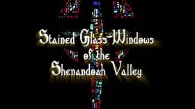 Video thumbnail: WVPT Stained Glass of the Shenandoah Valley
