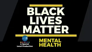 Black Lives Matter: Mental Health