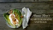 Alanna's Seared Romaine and Eggs