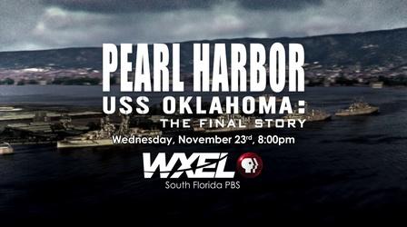Video thumbnail: WXEL Presents Pearl Harbor: USS Oklahoma - The Final Story