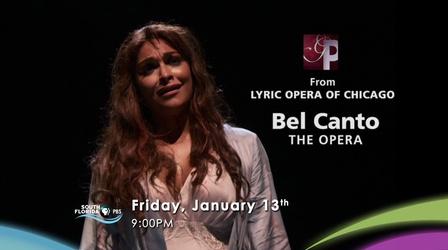 Video thumbnail: WXEL Presents Great Performances: Bel Canto - The Opera