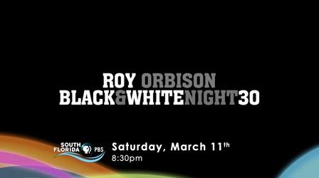 Video thumbnail: WXEL Presents Roy Orbison: A Black & White Night