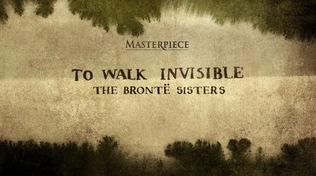 Video thumbnail: WXEL Presents To Walk Invisible: The Brontë Sisters