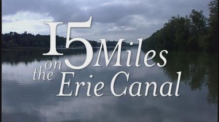 Video thumbnail: People & Places 15 Miles On The Erie Canal Part 1