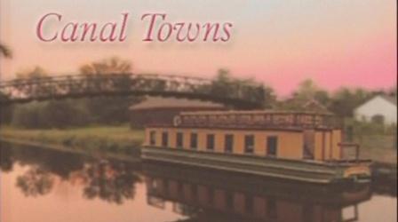 Video thumbnail: People & Places Canal Towns
