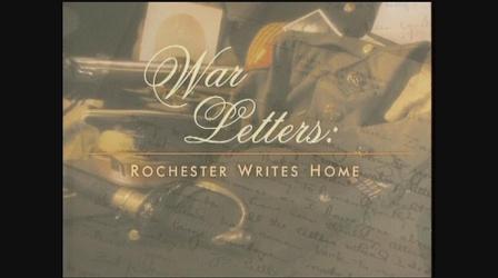 Video thumbnail: Rochester Remembered War Letters: Rochester Writes Home