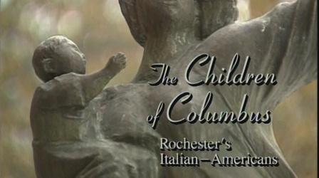 Video thumbnail: Rochester Remembered Rochester Italian Americans: Children of Columbus