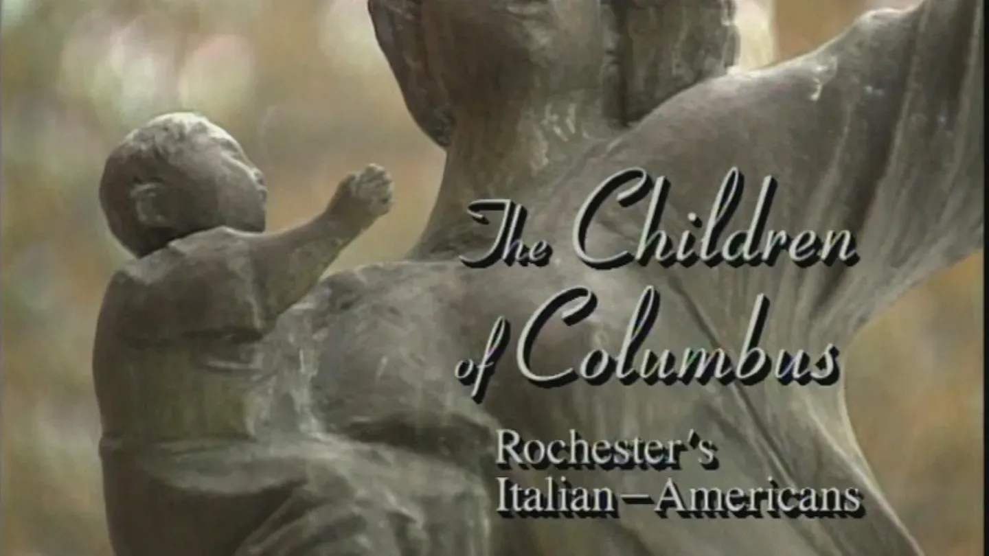 Rochester Italian Americans: Children of Columbus