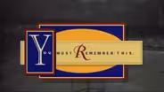 You Must Remember This