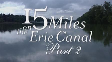 Video thumbnail: People & Places 15 Miles On The Erie Canal Part 2