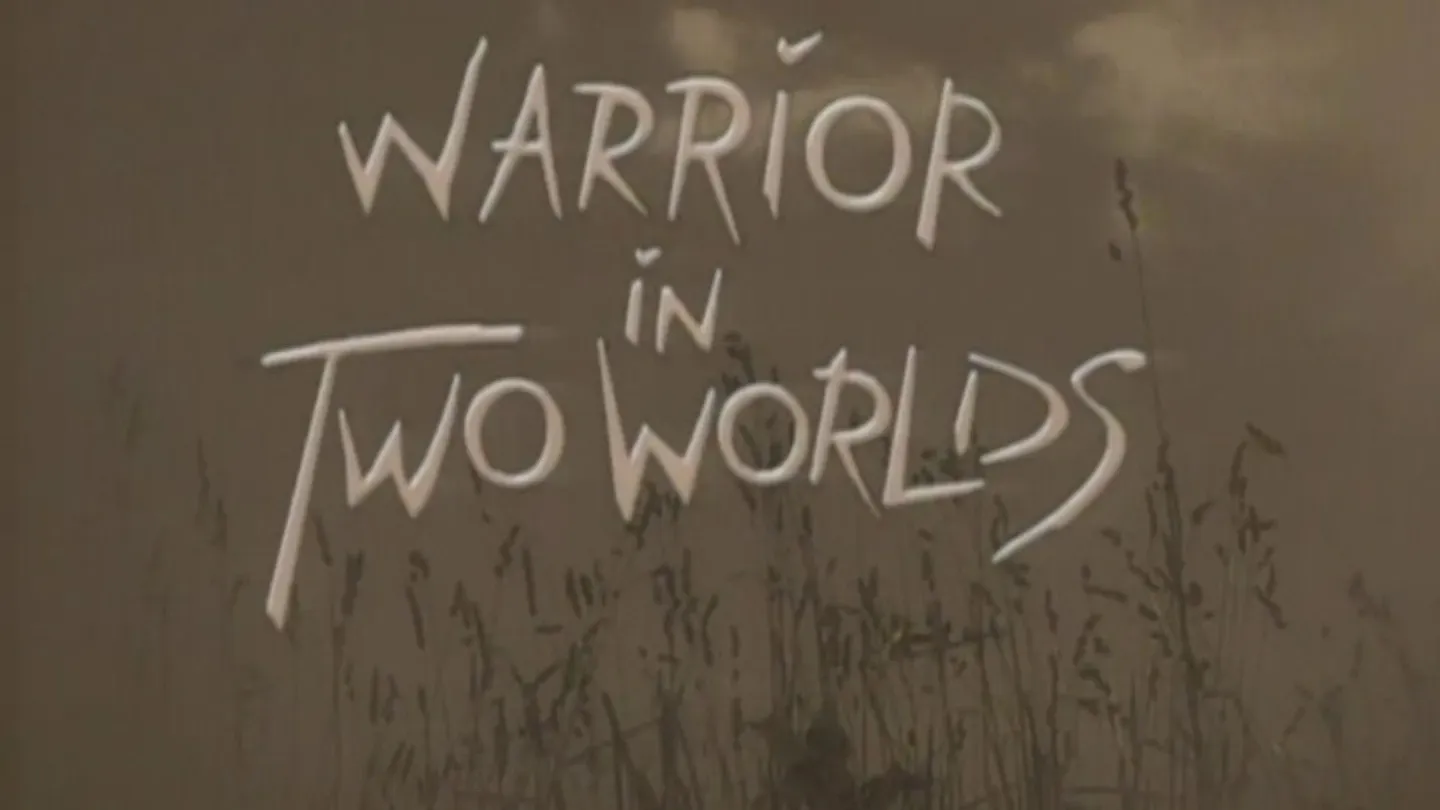 Warrior in Two Worlds