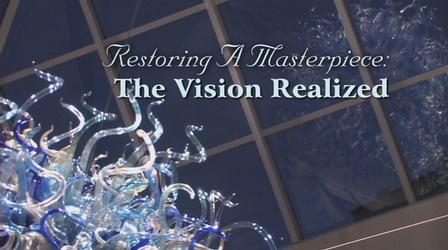 Video thumbnail: People & Places Restoring a Masterpiece: The Vision Realized