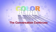 Colorblind: ReThinking Race - After Show