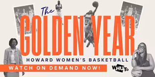 The Golden Year: Howard Women's Basketball