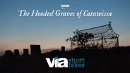 The Hooded Graves of Catawissa