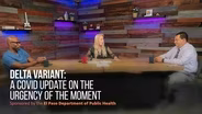 Delta Variant - A COVID Update on the Urgency of the Moment