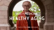 Art + Medicine: Healthy Aging | Preview