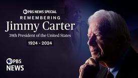Remembering Jimmy Carter | PBS News Special: asset-mezzanine-16x9