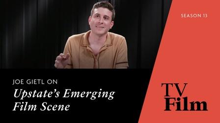 Video thumbnail: TvFilm Joe Gietl on Upstate's Emerging Film Scene