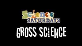 Video thumbnail: ThinkTV Education Science Saturdays - Gross Science