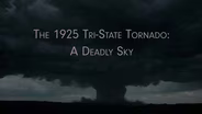 The 1925 Tri-State Tornado: A Deadly Sky