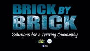 Brick by Brick: Solutions for a Thriving Community (Promo)