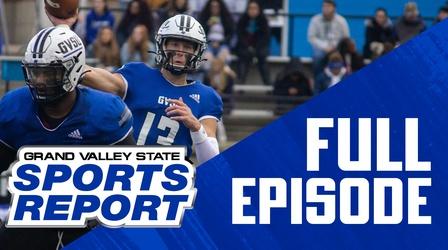 Video thumbnail: Grand Valley State Sports Report 11/15/21 - Full Episode