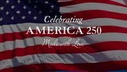 TRAILER | CELA | Celebrating America 250 | Made with Love
