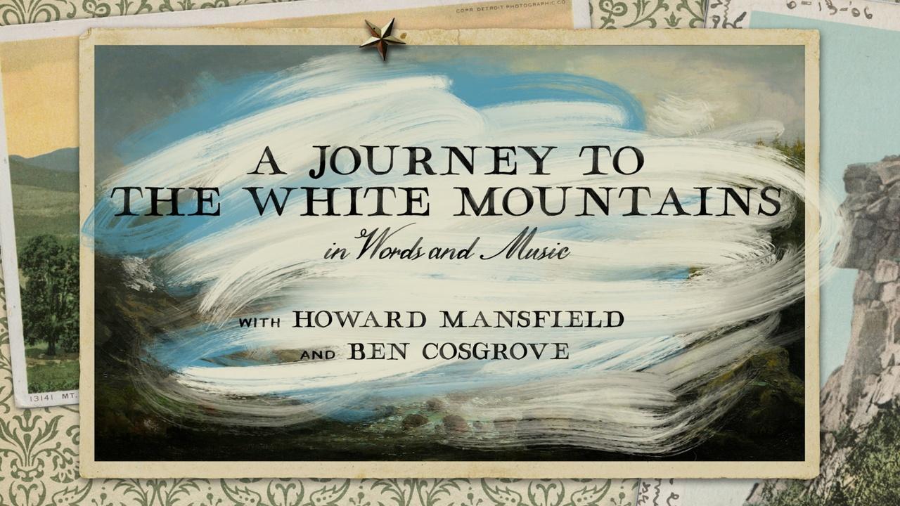 Journey to the White Mountains: In Words and Music