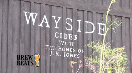Video thumbnail: Brew Beats The Bones of J.R. Jones at Wayside Cider