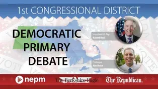 MA First Congressional District Democratic Primary Debate