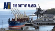 The Port of Alaska | Alaska Insight