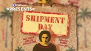 Shipment Day