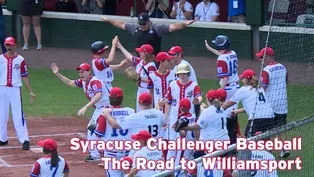 Syracuse Challenger Baseball: The Road To Williamsport