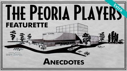 Video thumbnail: The Peoria Players Anecdotes | The Peoria Players
