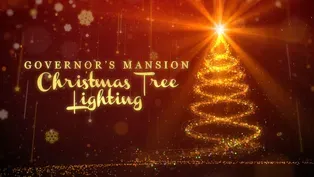 2024 Governor's Mansion Christmas Tree Lighting