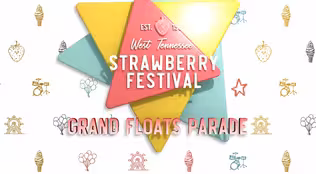 87th Annual West Tennessee Strawberry Festival Grand Floats Parade