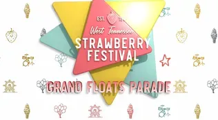 87th Annual West Tennessee Strawberry Festival Grand Floats Parade