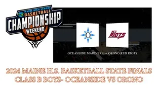 Oceanside Mariners vs. Orono Red Riots Boys Class B Championship