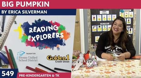 Video thumbnail: Reading Explorers PK-TK-549: Big Pumpkin by Erica Silverman