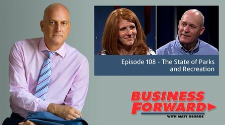 Video thumbnail: Business Forward S01 E08: The State of Parks and Recreation