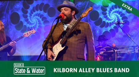 Video thumbnail: State & Water S04 E01: Kilborn Alley Blues Band | Music Extra
