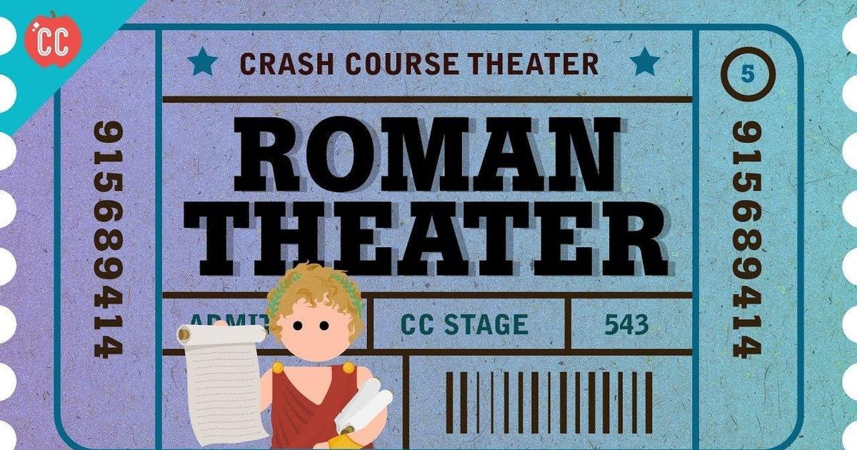 Crash Course Theater | Dances to Flute Music and Obscene Verse. It's Roman Theater, | Episode 5