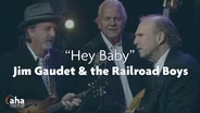 Jim Gaudet and The Railroad Boys - Hey Baby
