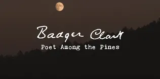 Badger Clark: Poet Among the Pines