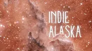 I Am a Universe Photographer | INDIE ALASKA